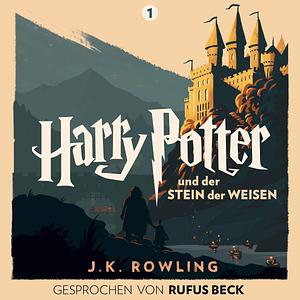 Harry Potter und der Stein der Weisen by J.K. Rowling