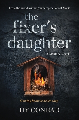 The Fixer's Daughter: A Mystery Novel by Hy Conrad