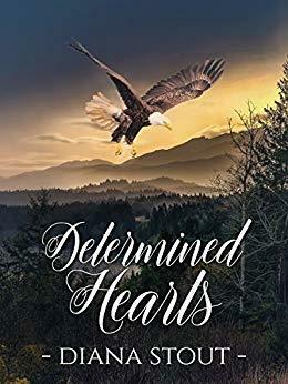 Determined Hearts by Diana Stout