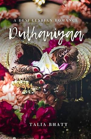 Dulhaniyaa by Talia Bhatt