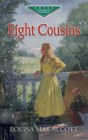 Eight Cousins: Or the Aunt-Hill by Louisa May Alcott