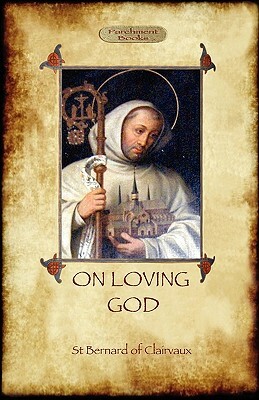 On Loving God by St Bernard Of Clairvaux