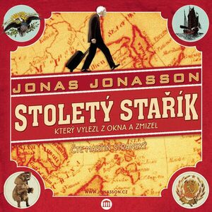 Stoletý stařík, který vylezl z okna a zmizel by Jonas Jonasson