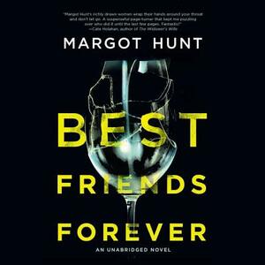 Best Friends Forever by Margot Hunt