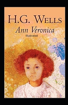 Ann Veronica Illustrated by H.G. Wells