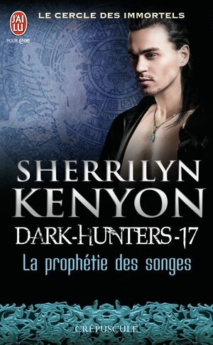 La prophétie des songes by Sherrilyn Kenyon