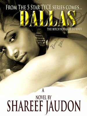 Dallas: The Bitch You Love To Hate by Shareef Jaudon