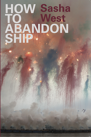 How to Abandon Ship by Sasha West