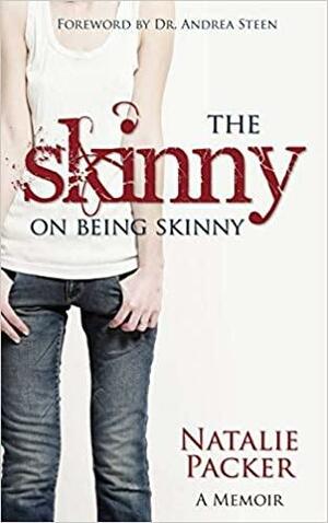 The Skinny on Being Skinny by Natalie Packer