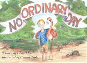 No Ordinary Day by Chanel Earl