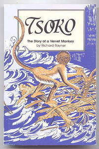 Tsoko: The Story of a Velvet Monkey by Richard Rayner