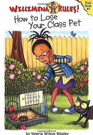 How to Lose Your Class Pet by Valerie Wilson Wesley