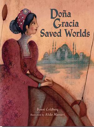 Doña Gracia Saved Worlds by Bonni Goldberg