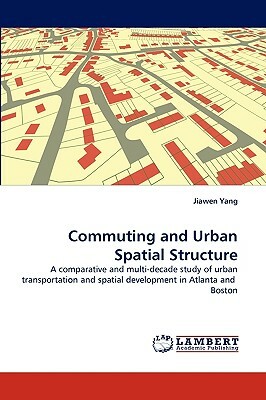 Commuting and Urban Spatial Structure by Jiawen Yang