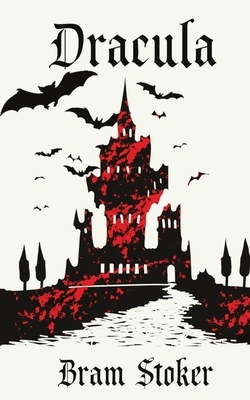 Dracula by Bram Stoker