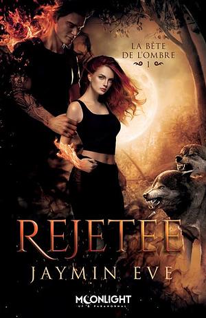 Rejetée by Jaymin Eve