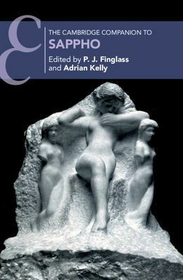 The Cambridge Companion to Sappho by Adrian Kelly, P.J. Finglass