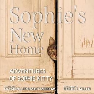 Sophie's New Home by Naomi Miller, Macy Morrows