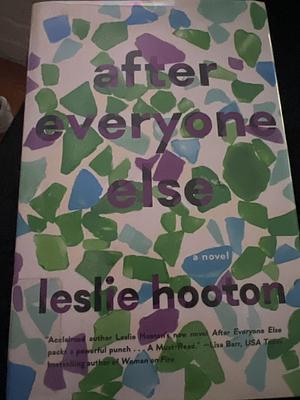 After Everyone Else by Leslie Hooton