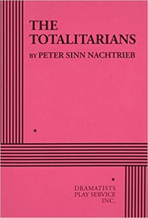 The Totalitarians by Peter Sinn Nachtrieb