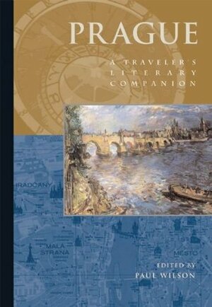 Prague: A Traveler's Literary Companion by Paul Wilson, Katherine Silver
