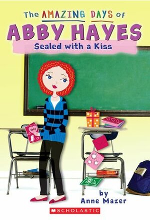 Sealed With A Kiss by Anne Mazer