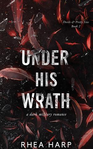 Under His Wrath by Rhea Harp