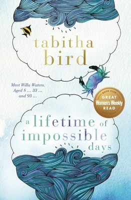 A Lifetime of Impossible Days by Tabitha Bird