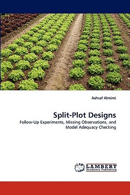 Split-Plot Designs by Ashraf Almimi