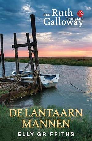 De lantaarnmannen by Elly Griffiths, Elly Griffiths