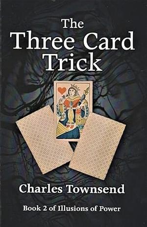 The Three Card Trick by Charles Townsend