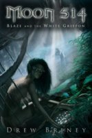 Moon 514: Blaze and the White Griffon by Drew Briney