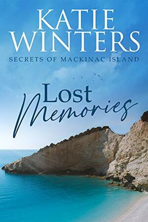 Lost Memories by Katie Winters