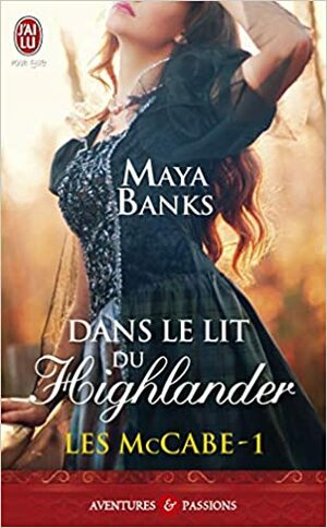 Dans le lit du Highlander by Maya Banks