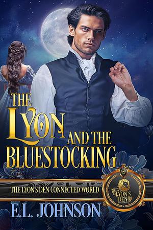 The Lyon and The Bluestocking by E.L. Johnson, E.L. Johnson