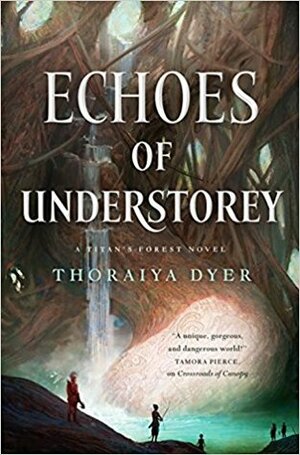Echoes of Understorey by Thoraiya Dyer