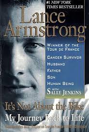 It's Not about the Bike: My Journey Back to Life by Lance Armstrong, Lance Armstrong