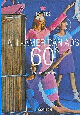 All-American Ads 60s by Sonia Altmeppen, Jim Heimann