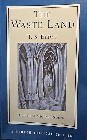 The Waste Land by T.S. Eliot