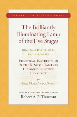 The Brilliantly Illuminating Lamp of the Five Stages by Tsong Khapa