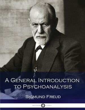 A General Introduction to Psychoanalysis by Sigmund Freud