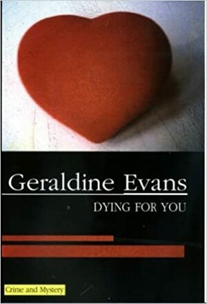 Dying for You by Geraldine Evans