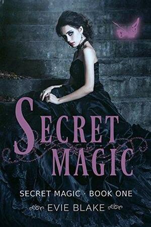 Secret Magic by Evie Blake