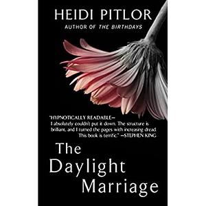 The Daylight Marriage by Heidi Pitlor