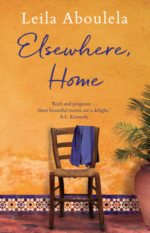 Elsewhere Home by Leila Aboulela