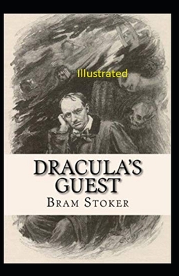 Draculas Guest Illustrated by Bram Stoker
