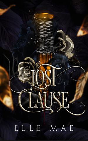 Lost Clause by Elle Mae