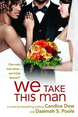 We Take This Man by Candice Dow, Daaimah S. Poole