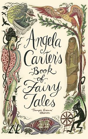 Angela Carter's Book of Fairy Tales by Angela Carter