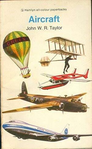 Aircraft by John W.R. Taylor